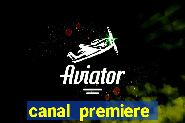 canal premiere futebol ao vivo gratis